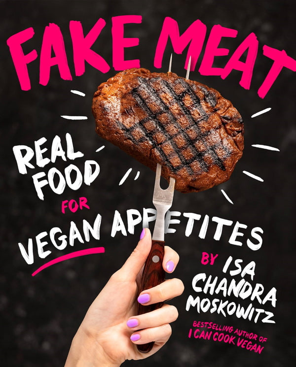 Book Cover: Fake Meat: Real Food for Vegan Appetites