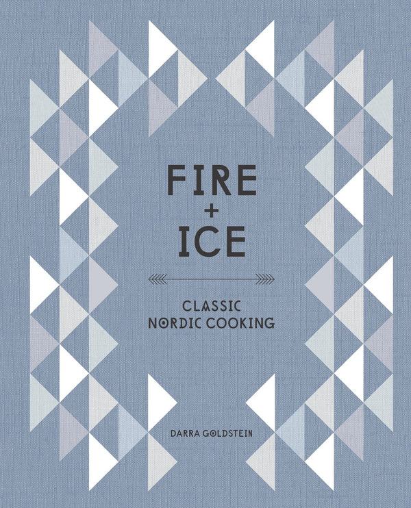 Book Cover: Fire and Ice: Classic Nordic Cooking