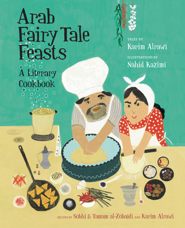Book Cover: Arab Fairy Tale Feasts: A Literary Cookbook
