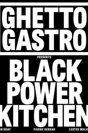 Book Cover: Ghetto Gastro Presents Black Power Kitchen