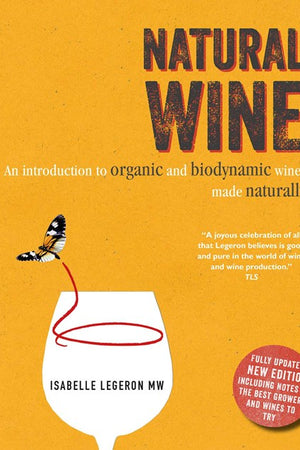 Book Cover: Natural Wine: An Introduction to Organic and Biodynamic Wines Made Naturally, 2nd Ed.