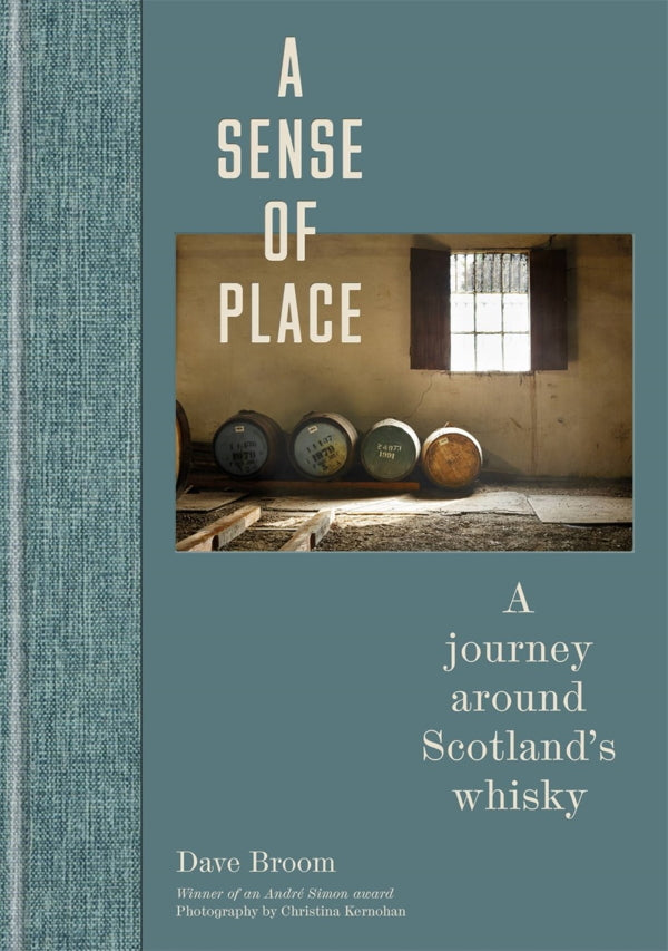 Book Cover: A Sense of Place: A Journey Around Scotland's Whisky