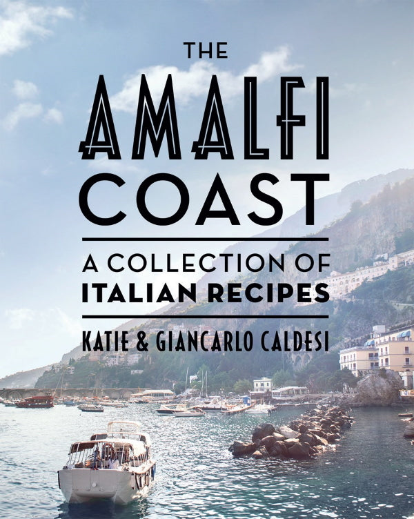 Book Cover: The Amalfi Coast: A Collection of Italian recipes