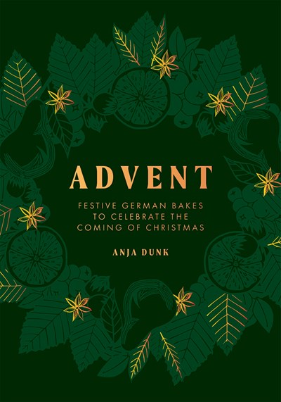 Book Cover: Advent: Festive German Bakes to Celebrate the Coming of Christmas