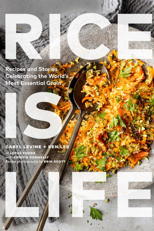 Book Cover: Rice Is Life: Recipes and Stories Celebrating the World's Most Essential Grain