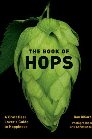 Book Cover: The Book of Hops: A Craft Beer Lover's Guide to Hoppiness