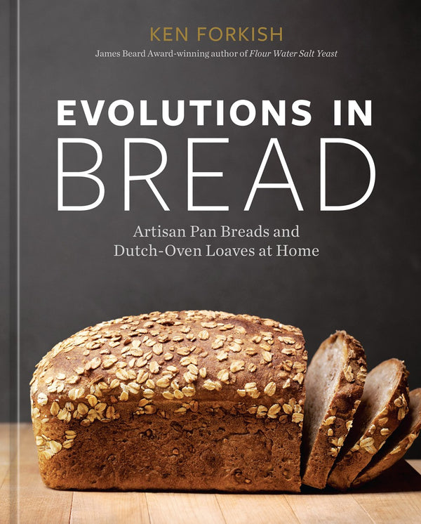 Book Cover: Evolutions in Bread: Artisan Pan Breads and Dutch-Oven Loaves at Home
