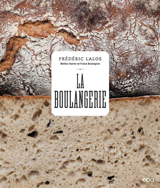 Buy La Boulangerie by Frederic Lalos – Kitchen Arts & Letters