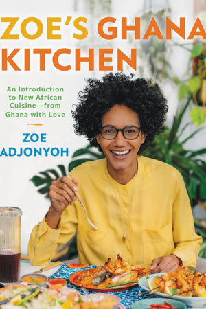 Book Cover: Zoe's Ghana Kitchen: An Introduction to New African Cuisine