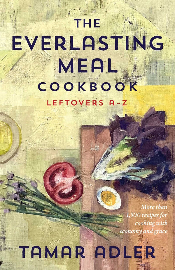 Book Cover: The Everlasting Meal Cookbook: Leftovers A-Z