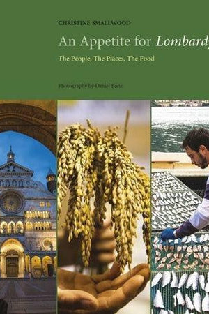 Book Cover: An Appetite for Lombardy: The People, the Places, the Food