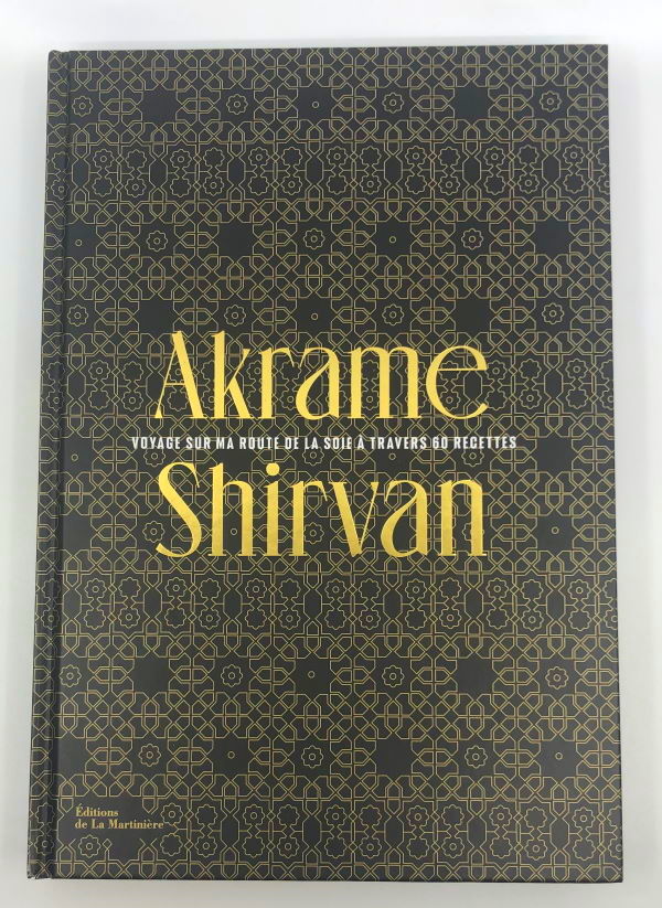 Book Cover: Shirvan: Voyage sur ma Route de la Soie à Travers 60 Recettes
