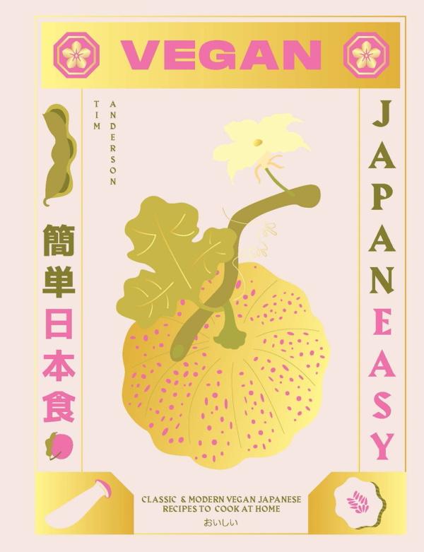 Book Cover: Vegan JapanEasy: Classic & Modern Vegan Japanese Recipes to Cook at Home