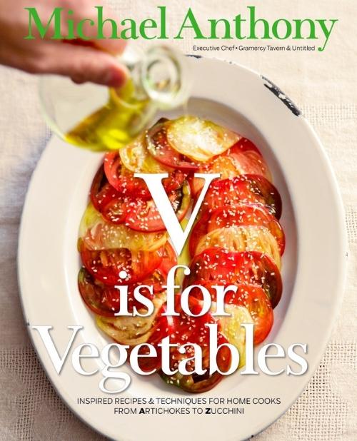 Book Cover: V Is for Vegetables: Inspired Recipes & Techniques for Home Coks from Artichokes