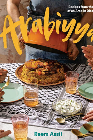 Book Cover: Arabiyya: Recipes from the Life of an Arab in Diaspora