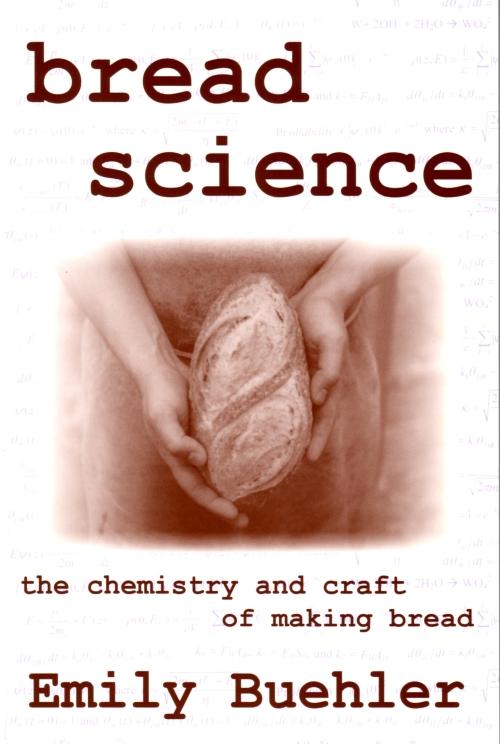 Book Cover: Bread Science: The Chemistry and Craft of Making Bread
