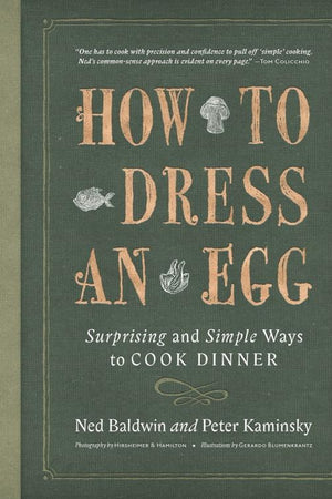 Book Cover: How to Dress an Egg: Surprising and Simple Ways to Cook Dinner