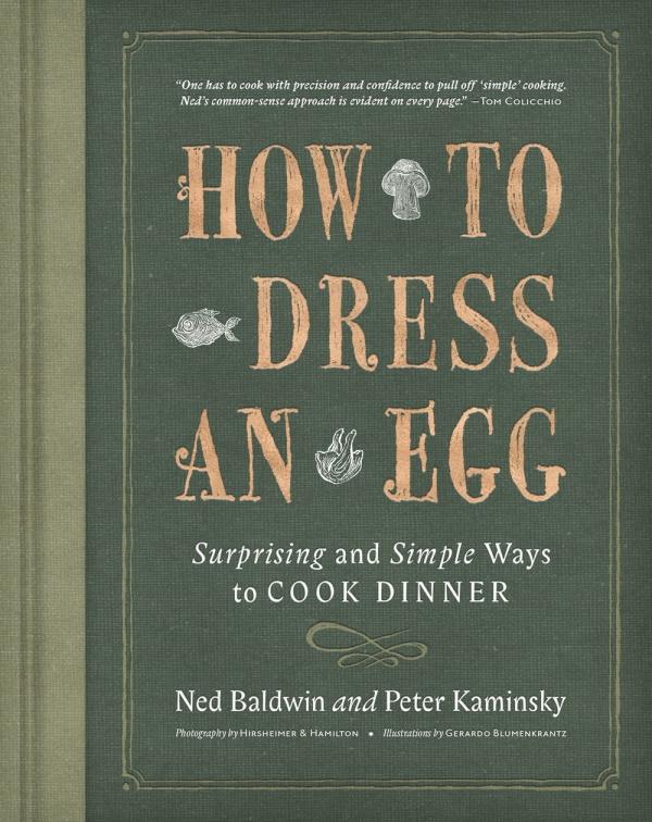 Book Cover: How to Dress an Egg: Surprising and Simple Ways to Cook Dinner
