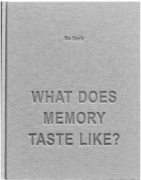 Buy What Does Memory Taste Like? by Bo Bech – Kitchen Arts & Letters