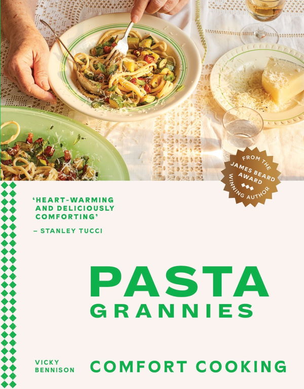 Book Cover: Pasta Grannies Comfort Cooking: Traditional Family Recipes from Italy's Best Home Cooks