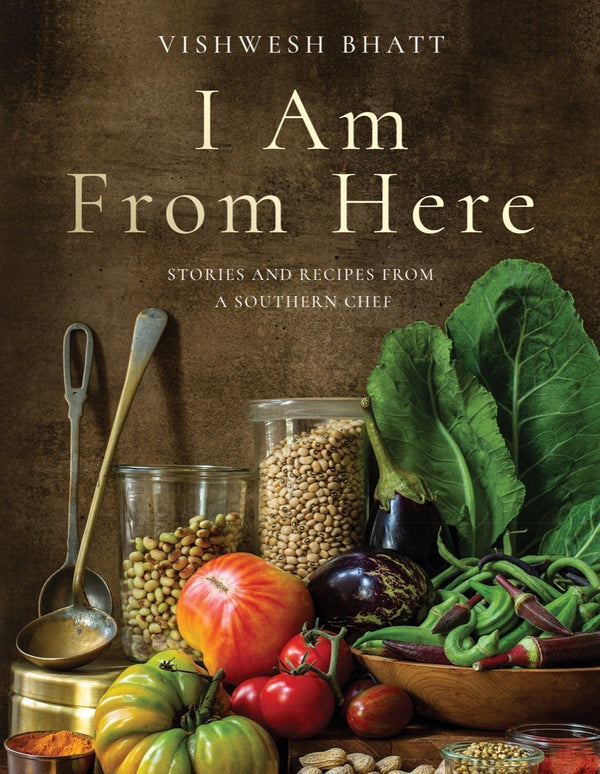 Book Cover: I Am From Here: Stories and Recipes from a Southern Chef