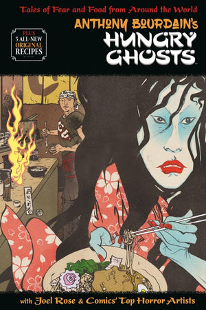Book Cover: Anthony Bourdain's Hungry Ghosts: Tales of Fear and Food from Around the World