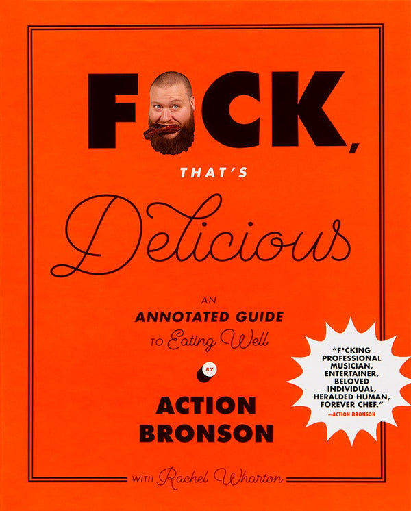 Book Cover: F*ck Thats Delicious: An Annotated Guide to Eating Well