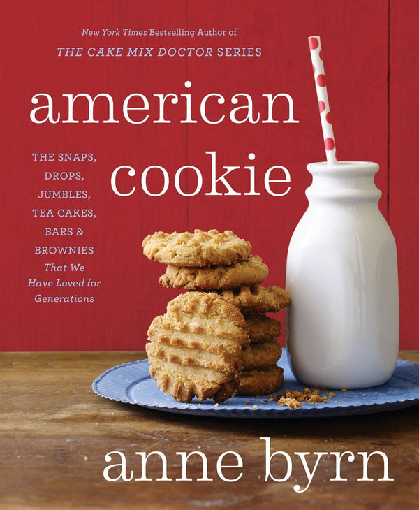 Book Cover: American Cookie: The Snaps, Drops, Jumbles, Tea Cakes, Bars & Brownies That We Have Loved for Generations