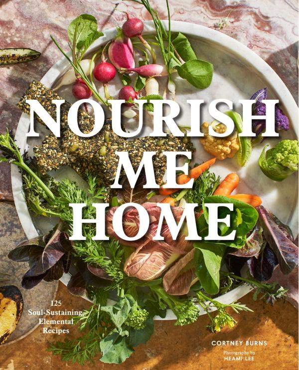 Book Cover: Nourish Me Home; 125 Soul-Sustaining Elemental Recipes