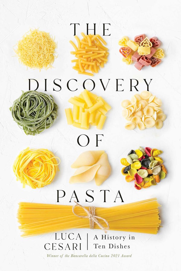 Book Cover: The Discovery of Pasta: A History in Ten Dishes