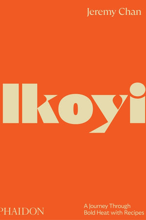 Book Cover: Ikoyi: A Journey Through Bold Heat with Recipes