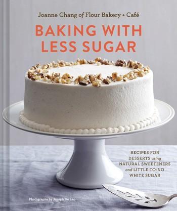 Book Cover: Baking with Less Sugar: Recipes for Desserts Using Natural Sweeteners and Little-To-No White Sugar