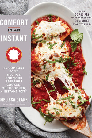Book Cover: Comfort in an Instant: 75 Comfort Food Recipes for Your Pressure Cooker, Mulitco