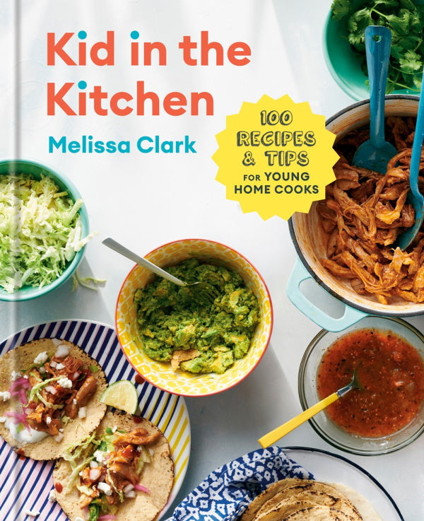 Book Cover: Kid in the Kitchen: 100 Recipes & Tips for Young Home Cooks
