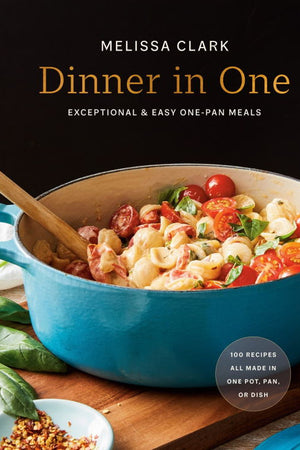Book Cover: Dinner in One: Exceptional and Easy One-Pan Meals