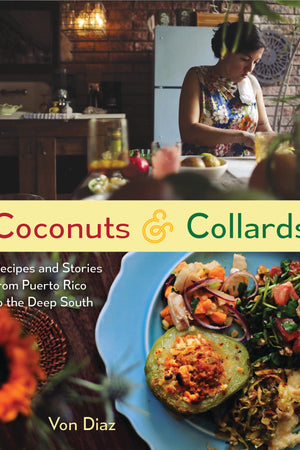 Book Cover: Coconuts & Collards: Recipes and Stories from Puerto Rico to the Deep South