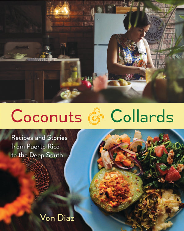 Book Cover: Coconuts & Collards: Recipes and Stories from Puerto Rico to the Deep South