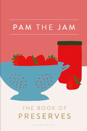 Book Cover: Pam the Jam: The Book of Preserves