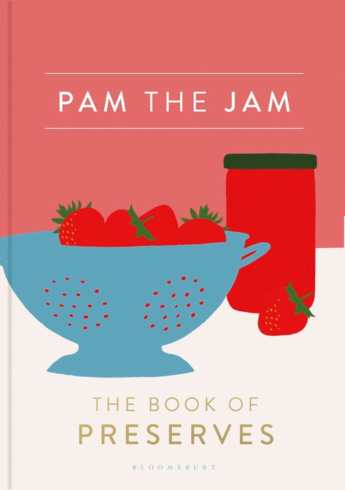Book Cover: Pam the Jam: The Book of Preserves
