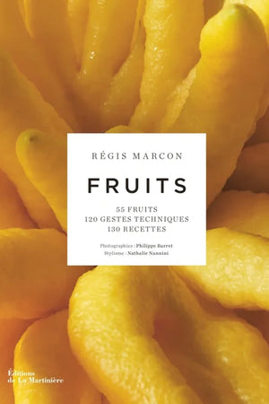 Book Cover: Fruits: 55 Fruits, 120 Gestes Techniques, 130 Recettes