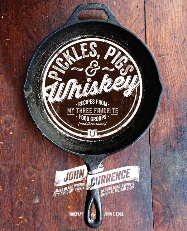 Book Cover: Pickles, Pigs & Whiskey: Recipes from My Three Favorite Food Groups (and Then Some)
