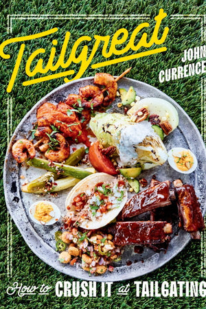 Book Cover: Tailgreat: How to Crush it at Tailgaiting