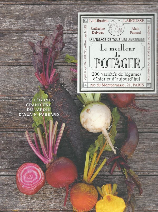 Book Cover: Le Meilleur Du Potager: 200 varietes de Legumes d'hier et d'aujourd'hui