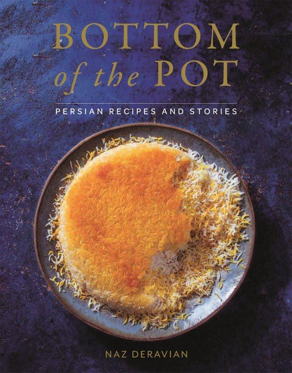 Book Cover: Bottom of the Pot: Persian Recipes and Stories
