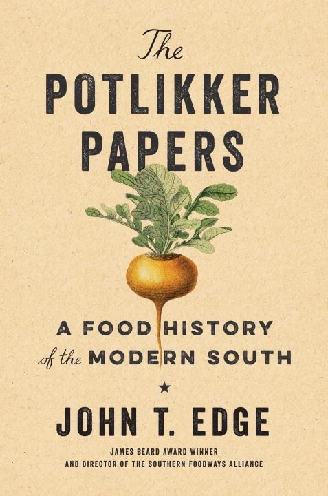 Book Cover: The Potlikker Papers: A Food History of the Modern South (Paperback)