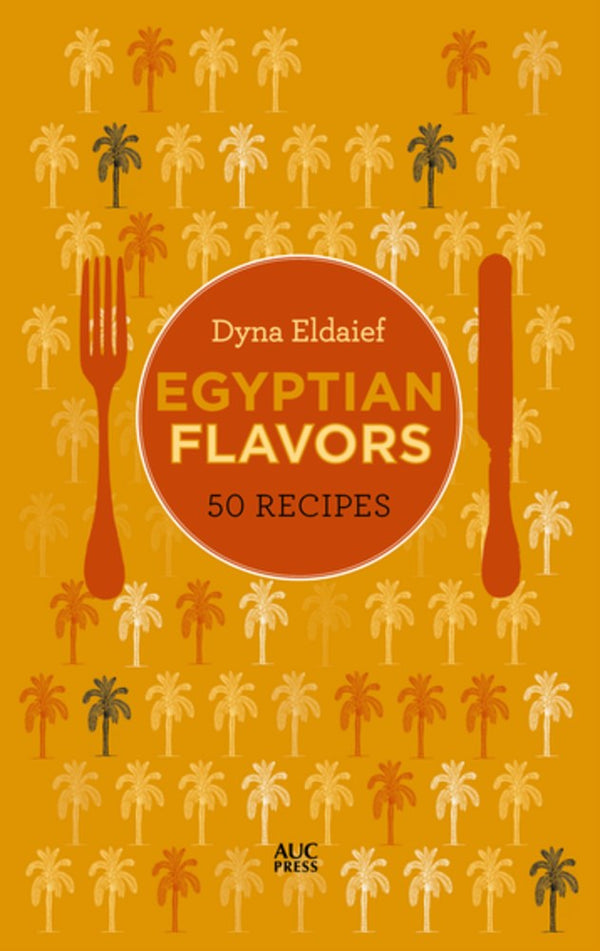 Book Cover: Egyptian Flavors: 50 Recipes