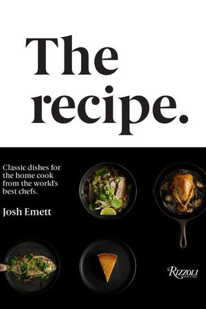 Book Cover: The Recipe: Classic Dishes for the Home Cook from the World's Best Chefs