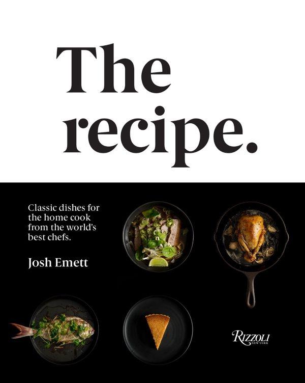 Book Cover: The Recipe: Classic Dishes for the Home Cook from the World's Best Chefs