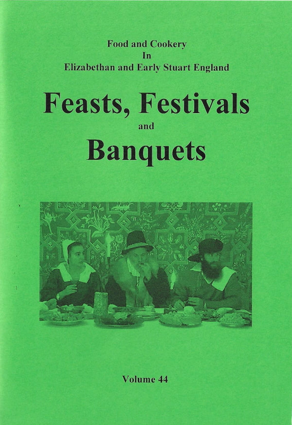 Book Cover: Feasts, Festivals and Banquets (Volume 44)