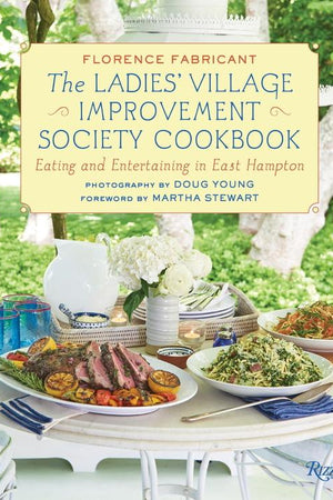 Book Cover: The Ladies' Village Improvement Society Cookbook: Eating and Entertaining in Ea